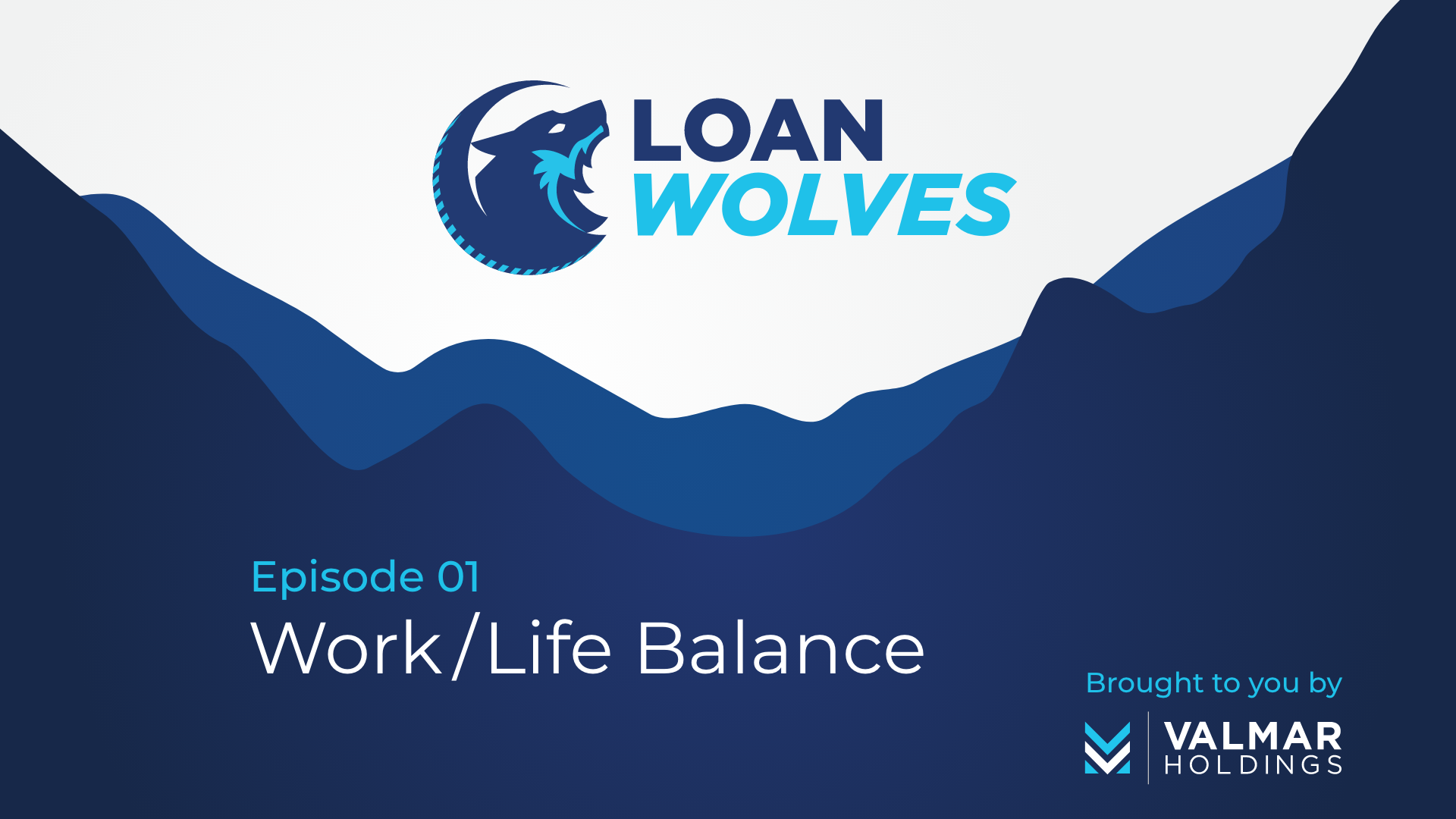 The Loan Wolves Episode 01 Work/Life Balance
